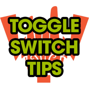 Toggle Switch Tips